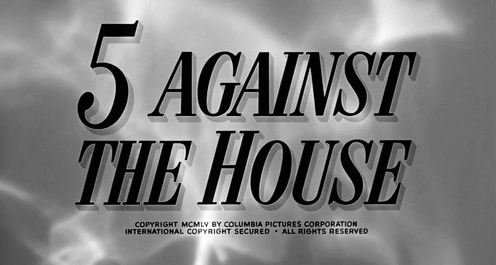 5 Against The House Title Card