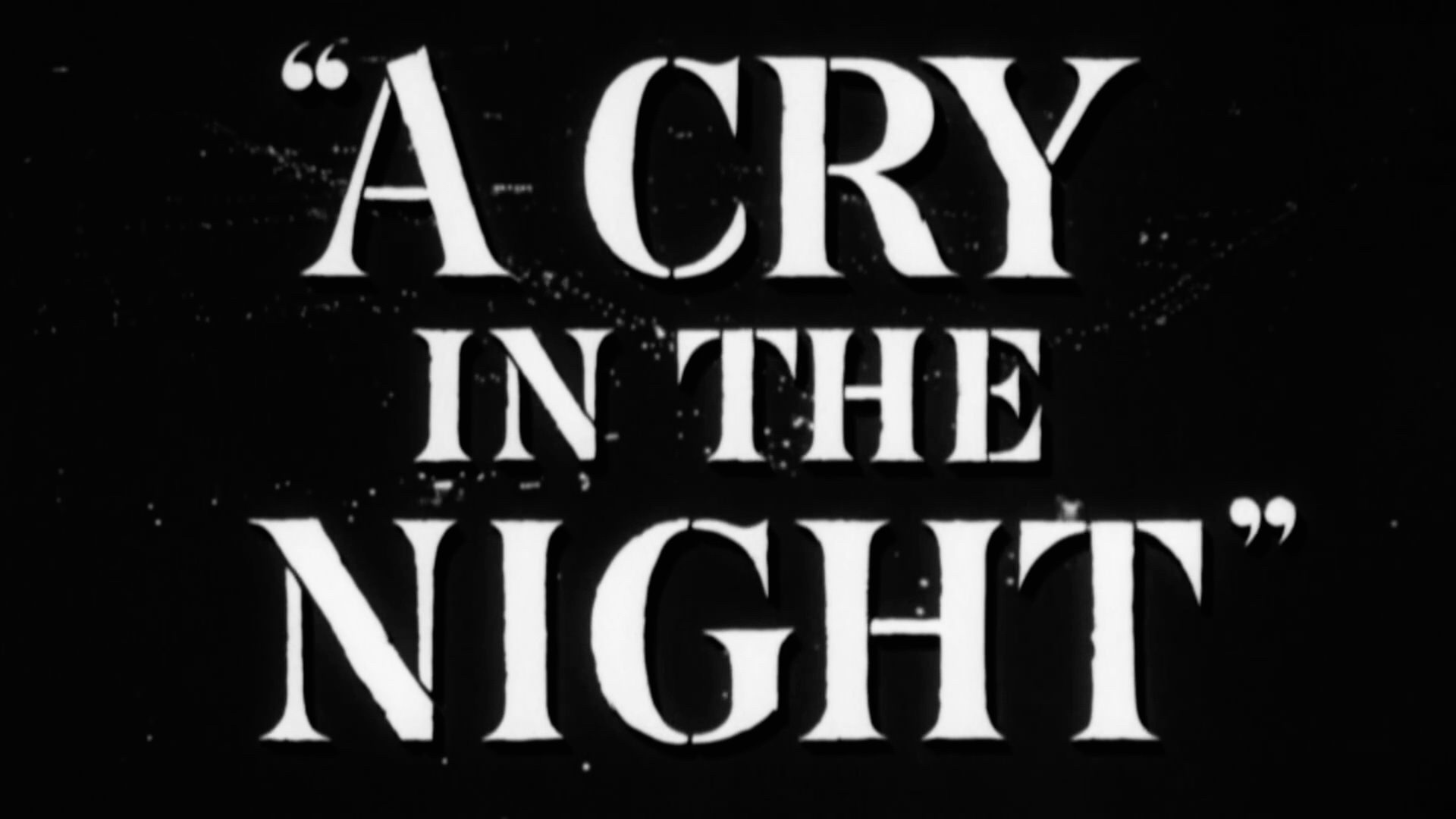 A Cry In The Night Title Card