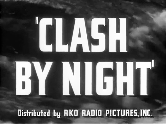 Clash By Night Title Card