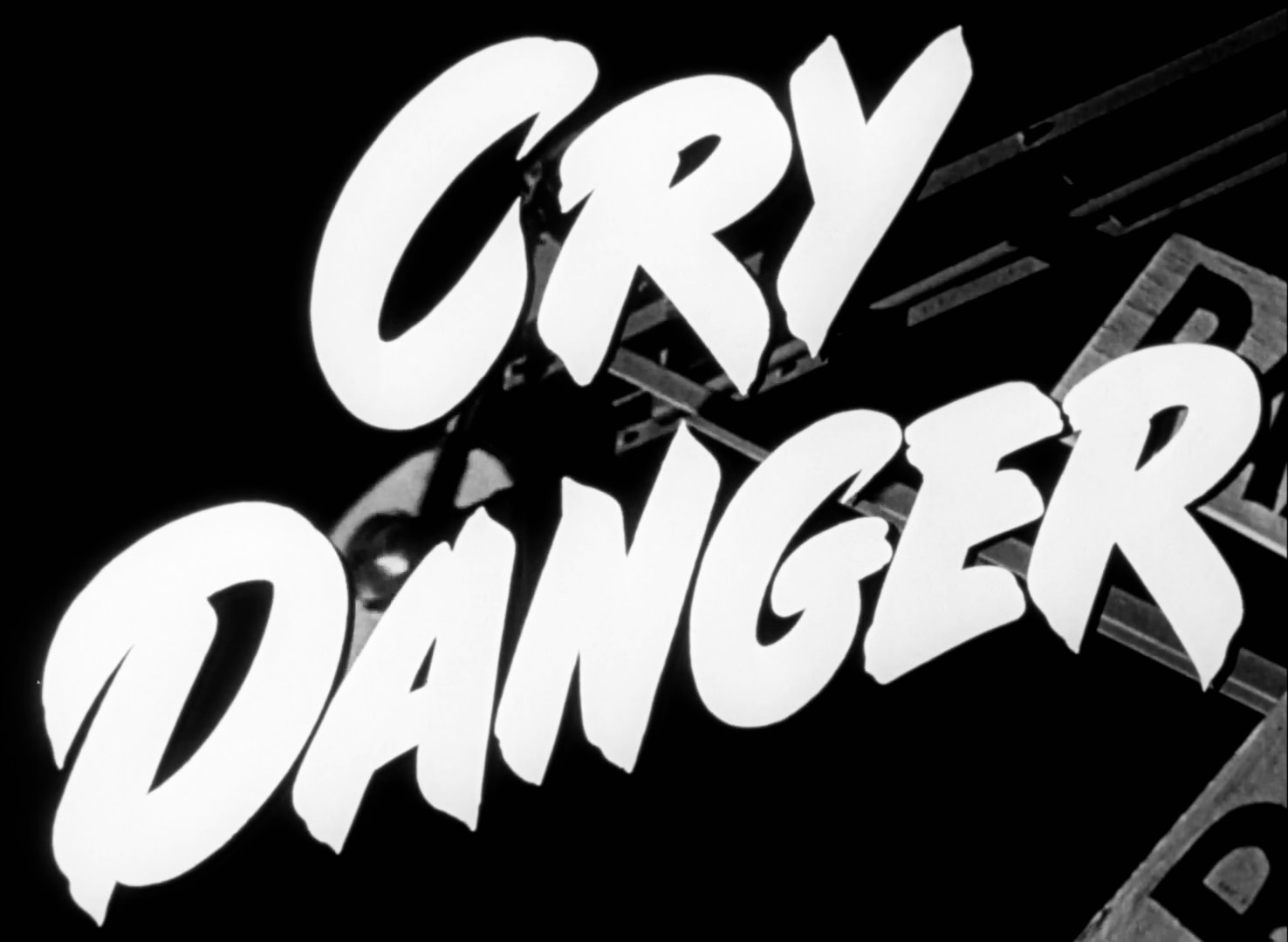 Cry Danger Title Card