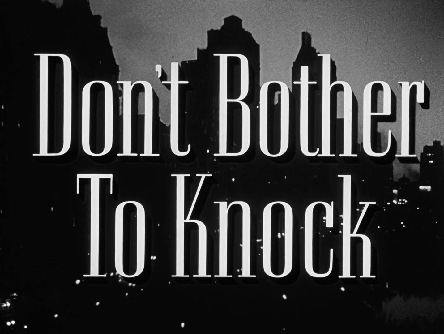 Don't Bother To Knock Title Card