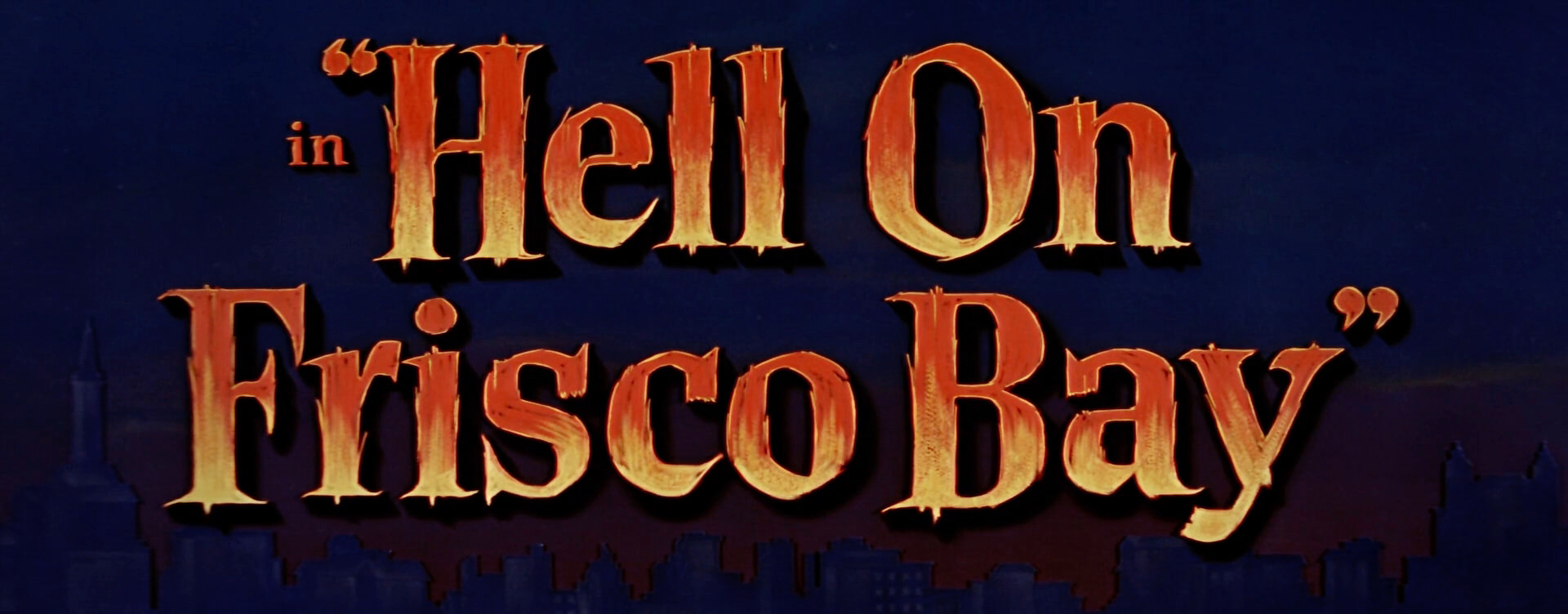 Hell On Frisco Bay Title Card