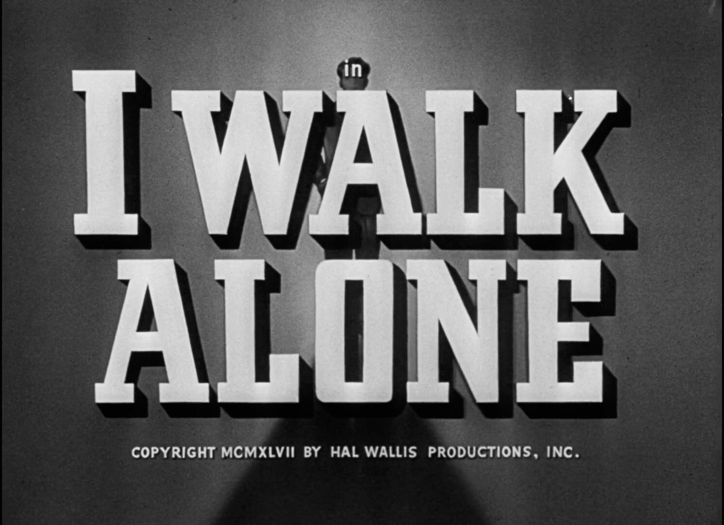 I Walk Alone Title Card