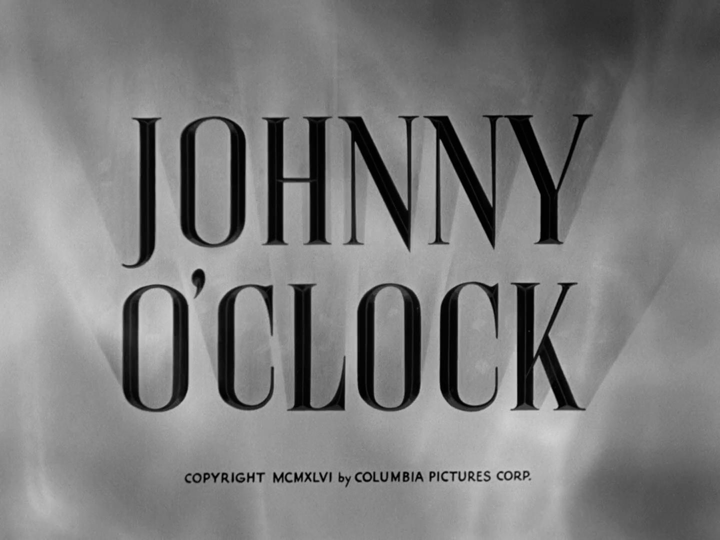 Johnny O'Clock Title Card