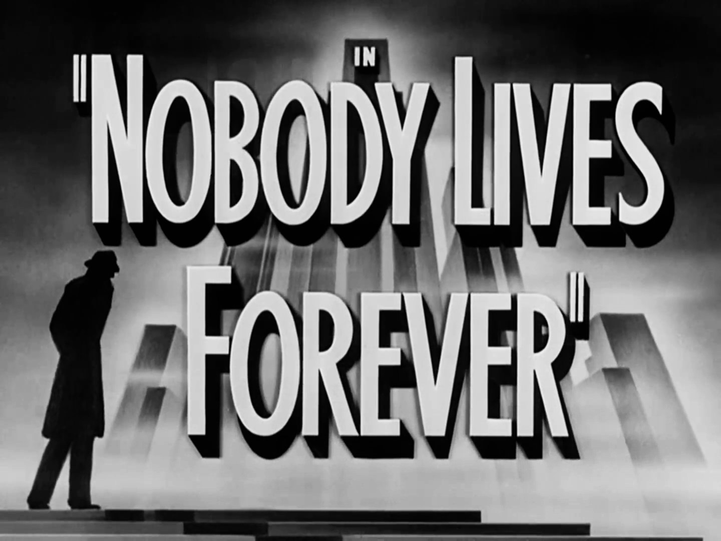 Nobody Lives Forever Title Card