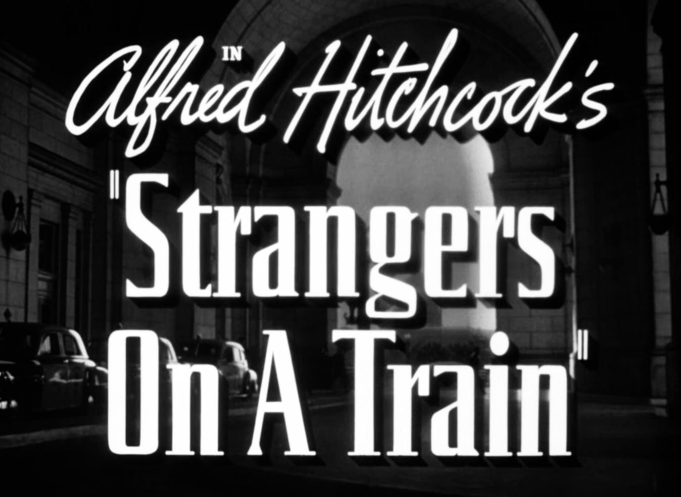 Strangers On A Train Title Card