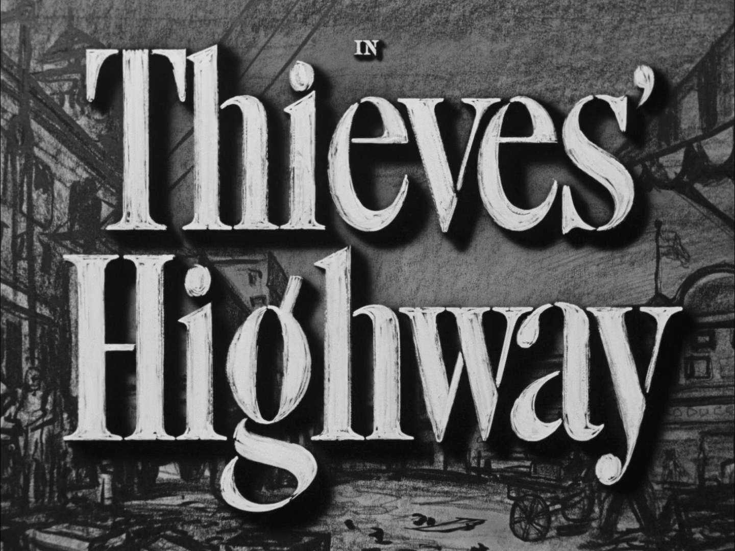 Thieves' Highway Title Card