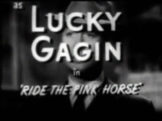 Ride The Pink Horse Movie Trailer